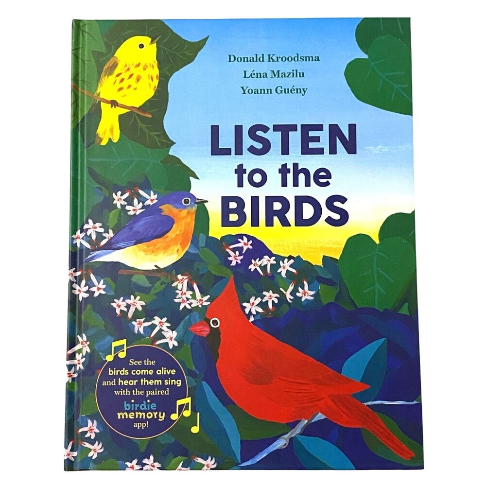Listen to the Birds Hardcover Kroodsma Mazilu Gueny 1st‎ Edition 2023 Homeschool